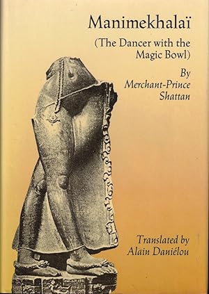 Seller image for Manimekhalai: The Dancer With the Magic Bowl for sale by Kenneth Mallory Bookseller ABAA