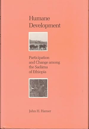 Bild des Verkufers fr Humane Development: Participation and Change Among the Sadama of Ethiopia zum Verkauf von Kenneth Mallory Bookseller ABAA