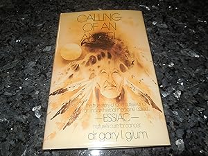 Calling of an Angel: The True Story of Rene Caisse and an Indian Herbal Medicine Called Essiac, N...