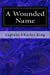 Seller image for A Wounded Name [Soft Cover ] for sale by booksXpress