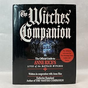 Immagine del venditore per THE WITCHES' COMPANION: THE OFFICIAL GUIDE TO ANNE RICE'S LIVES OF THE MAYFAIR WITCHES venduto da Atlanta Vintage Books