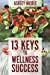 Bild des Verkufers fr 13 Keys to Wellness Success [Soft Cover ] zum Verkauf von booksXpress