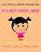 Seller image for BBQ's Sticky & Sketchy Coloring Book: It's Not Funny, BBQ!: (A Colorable Picture Story) [Soft Cover ] for sale by booksXpress