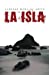 Imagen del vendedor de La Isla (Spanish Edition) [Soft Cover ] a la venta por booksXpress