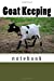 Seller image for Goat Keeping: 150 page lined notebook [Soft Cover ] for sale by booksXpress