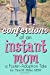 Seller image for Confessions of an Instant Mom: a Foster-Adoption Tale [Soft Cover ] for sale by booksXpress