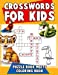 Immagine del venditore per Crosswords for Kids: Puzzle Book Meets Coloring Book: The Ultimate Puzzle Activity Book for Children with Reproducible Worksheets for Classroom and . (puzzle books for kids ages 4-8) (Volume 3) [Soft Cover ] venduto da booksXpress