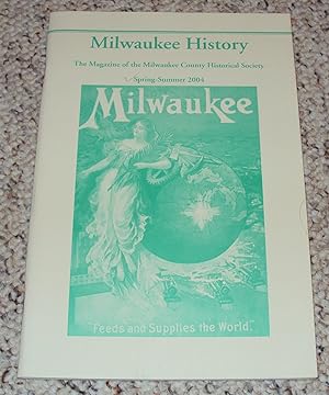 Seller image for Milwaukee History: The Magazine of the Milwaukee County Historical Society: Spring-Summer 2004 for sale by The Pine Tree