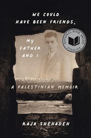 Bild des Verkufers fr We Could Have Been Friends, My Father and I : A Palestinian Memoir zum Verkauf von GreatBookPrices