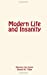 Imagen del vendedor de Modern Life and Insanity [Soft Cover ] a la venta por booksXpress