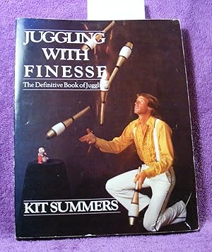 Juggling With Finesse: The Definitive Book of Juggling