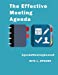 Seller image for The Effective Meeting Agenda: How to organize and cover all your meeting agenda contents completely. (MeetingAgendabooks) (Volume 7) [Soft Cover ] for sale by booksXpress