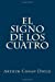 Immagine del venditore per El Signo de los Cuatro (Spanish Edition) [Soft Cover ] venduto da booksXpress