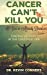 Seller image for Cancer Can't Kill You: When You're Already Dead [Soft Cover ] for sale by booksXpress