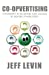 Seller image for Co-Opvertising: A Movement To Re-Define Your Success By Simply Helping Others First! [Soft Cover ] for sale by booksXpress