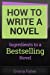 Imagen del vendedor de How to Write a Novel: Ingredients to a Bestselling Novel [Soft Cover ] a la venta por booksXpress
