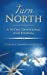 Seller image for Turn North: A 30-Day Devotional and Journal [Soft Cover ] for sale by booksXpress