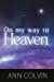 Seller image for On My Way To Heaven [Soft Cover ] for sale by booksXpress