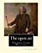 Imagen del vendedor de The open air, By: Richard Jefferies, with introduction By: Thomas Coke Watkins: Thomas Coke Watkins Birthdate: 1800 (75) Death:Died 1875 [Soft Cover ] a la venta por booksXpress