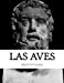 Bild des Verkufers fr Las aves (Spanish Edition) [Soft Cover ] zum Verkauf von booksXpress