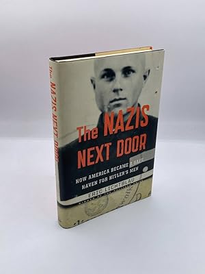 Immagine del venditore per The Nazis Next Door How America Became a Safe Haven for Hitler's Men venduto da True Oak Books