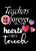 Seller image for Teacher Appreciation Gift: Teachers Live Forever in the Hearts They Touch ~ Notebook, Journal or Planer with Quote ~ Inspirational End of Year or Thank You Gift For Teachers [Soft Cover ] for sale by booksXpress