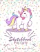 Seller image for Sketchbook For Girls : Blank Journal For Doodles, Drawing & Sketching: Cute Unicorn Cover, Extra Large Pages, 8.5" x 11" Journal Sketchpad (Sketchbooks) (Volume 1) [Soft Cover ] for sale by booksXpress