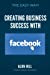 Imagen del vendedor de Creating Business Success With Facebook: The Easy Way! (Learn From The Experts) [Soft Cover ] a la venta por booksXpress