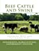 Seller image for Beef Cattle and Swine: Growing Beef and Fattening Pigs (Farmers' Bulletin) [Soft Cover ] for sale by booksXpress
