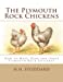 Seller image for The Plymouth Rock Chickens: How to Mate, Rear and Judge Plymouth Rock Chickens [Soft Cover ] for sale by booksXpress