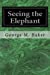 Image du vendeur pour Seeing the Elephant [Soft Cover ] mis en vente par booksXpress