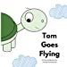 Seller image for Tom Goes Flying: The Adventures of Tom Tortoise [Soft Cover ] for sale by booksXpress