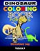 Image du vendeur pour Dinosaur Coloring Book for Boys: A Unique Dinosaur Coloring Book for Kids 3-8 (An Entertaining Dinosaur Coloring Book for Kids) Volume 1! (Dinosaur Coloring Book Series) [Soft Cover ] mis en vente par booksXpress