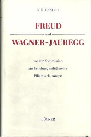 Bild des Verkufers fr Freud und Wagner-Jauregg vor der Kommission zur Erhebung militrischer Pflichtverletzungen. zum Verkauf von Antiquariat Axel Kurta