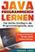 Seller image for Java programmieren lernen: Der leichte Einstieg in die Programmiersprache Java. Programmieren lernen ohne Vorkenntnisse. (German Edition) [Soft Cover ] for sale by booksXpress