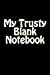 Image du vendeur pour My Trusty Blank Notebook [Soft Cover ] mis en vente par booksXpress