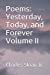 Seller image for Poems: Yesterday, Today, and Forever Volume II [Soft Cover ] for sale by booksXpress