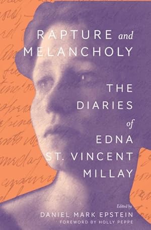 Image du vendeur pour Rapture and Melancholy : The Diaries of Edna St. Vincent Millay mis en vente par GreatBookPricesUK