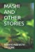 Seller image for MASHI AND OTHER STORIES [Soft Cover ] for sale by booksXpress