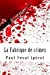 Seller image for La Fabrique de crimes (French Edition) [Soft Cover ] for sale by booksXpress