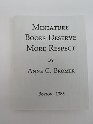 Seller image for MINIATURE BOOKS DESERVE MORE RESPECT (MINIATURE BOOK) for sale by Sage Rare & Collectible Books, IOBA