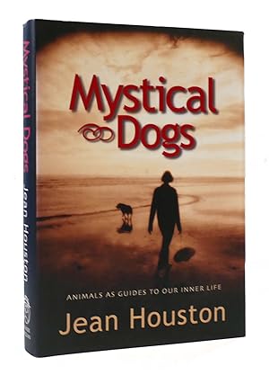 Imagen del vendedor de MYSTICAL DOGS: ANIMALS AS GUIDES TO OUR INNER LIFE a la venta por Rare Book Cellar