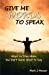 Seller image for Give Me Words to Speak: What to Pray When You Don't Know What to Say [Soft Cover ] for sale by booksXpress