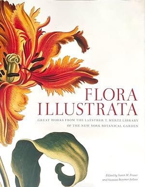 Seller image for Flora Illustrata: Great Works from the LuEsther T. Mertz Library of The New York Botanical Garden for sale by Randall's Books