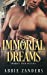 Bild des Verkufers fr Immortal Dreams: A Mythological Romance [Soft Cover ] zum Verkauf von booksXpress