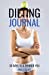Bild des Verkufers fr Dieting Journal: 30 Days To A Thinner YOU - A Daily Food Journal To Help You Lose Weight, Feel And Look Amazing And Stick To Your Diet (Health & Wellness Food Diaries & Journals) [Soft Cover ] zum Verkauf von booksXpress