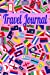 Immagine del venditore per Travel Journal: Blank Lined Travel Journal for women to write in Travel Memories, Travel Notebook, Travel Diary [Soft Cover ] venduto da booksXpress