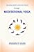 Imagen del vendedor de Develop Health and Inner Peace Through Meditational Yoga [Soft Cover ] a la venta por booksXpress