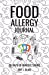 Bild des Verkufers fr Food Allergy Journal: 30 Days Of Mindful Eating - A Daily Food Journal To Keep Track Of Your Food Intake, Discover Hidden Allergies Intolerances Or . (Health & Wellness Food Diaries & Journals) [Soft Cover ] zum Verkauf von booksXpress