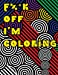 Seller image for F%*k Off I?m Coloring [Soft Cover ] for sale by booksXpress